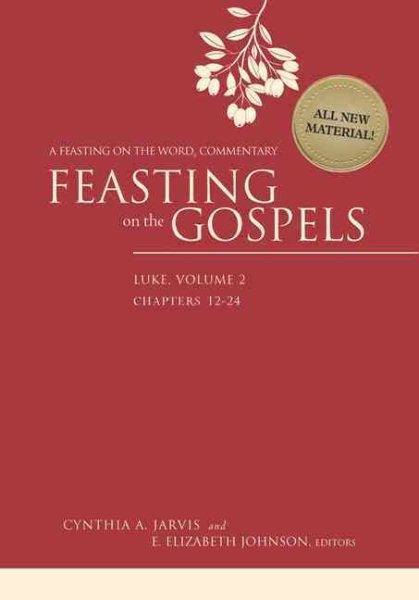 Feasting on the Gospels--Luke, Volume 2: A Feasting on the Word Commentary cover
