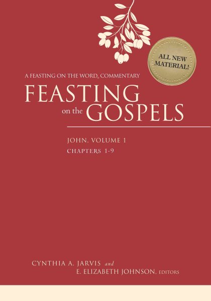 Feasting on the Gospels--John, Volume 1: A Feasting on the Word Commentary cover
