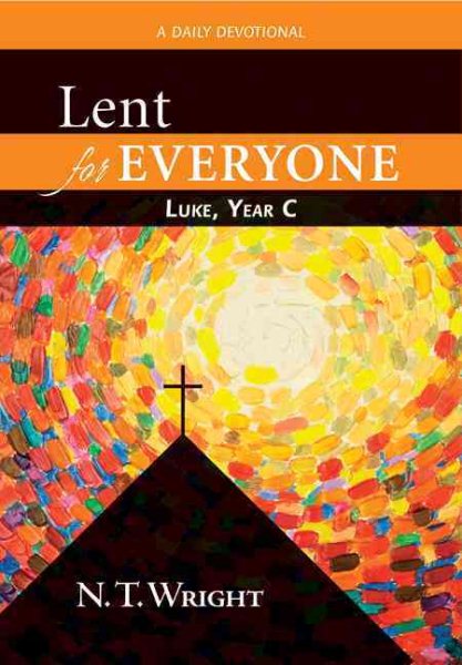 Lent for Everyone: Luke, Year C- A Daily Devotional cover