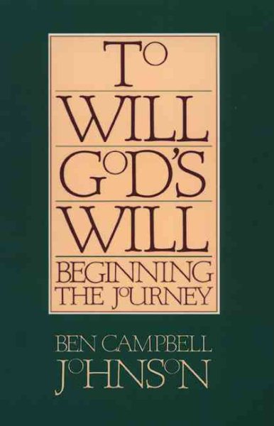 To Will God's Will (Beginning the Journey)