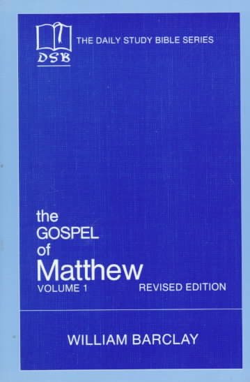 The Gospel of Matthew: Vol. 1, Chapters 1-10 (The Daily Study Bible Series, Revised Edition) cover