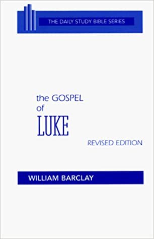 The Gospel of Luke (The Daily Study Bible Series. -- Rev. ed) cover