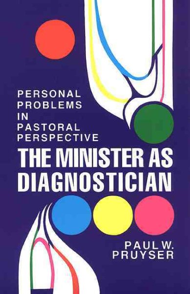 The Minister as Diagnostician: Personal Problems in Pastoral Perspective cover