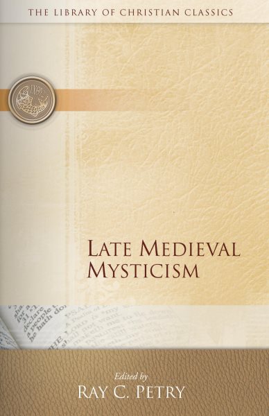 Late Medieval Mysticism (Library of Christian Classics: Ichthus Edition cover