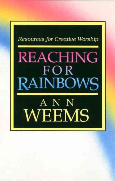 Reaching for Rainbows: Resources for Creative Worship cover