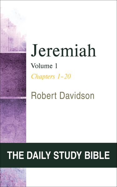 Jeremiah, Volume 1: Chapters 1 to 20 (OT Daily Study Bible Series) cover
