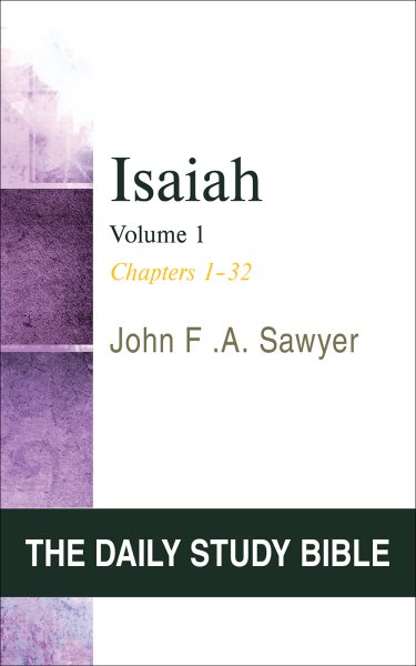 Isaiah, Volume 1: Chapters 1 to 32 (OT Daily Study Bible Series) cover