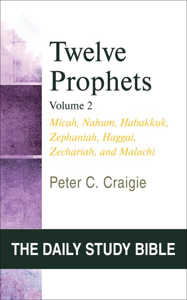 Twelve Prophets, Volume 2 (OT Daily Study Bible Series)