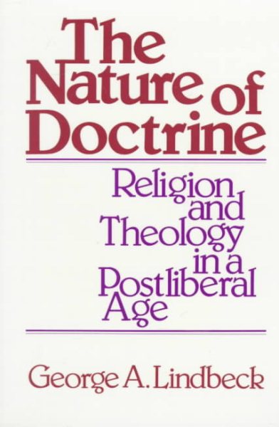 The Nature of Doctrine: Religion and Theology in a Postliberal Age cover