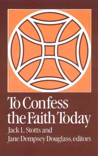 To Confess the Faith Today cover