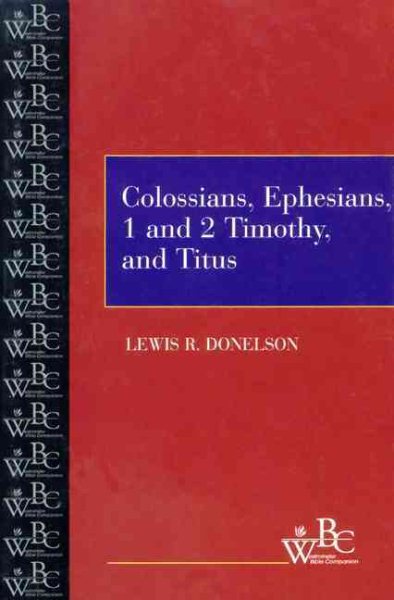 Colossians, Ephesians 1 and 2 Timothy and Titus