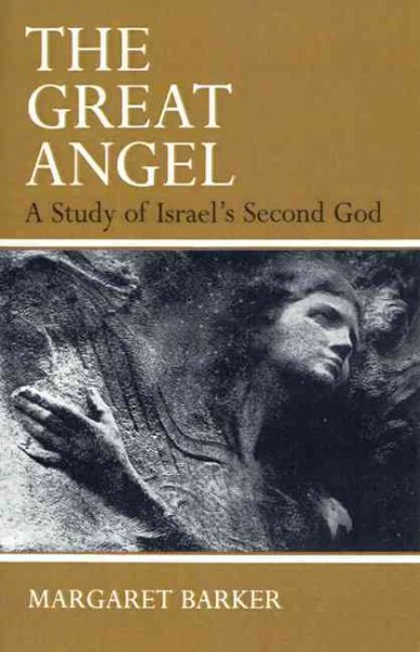 The Great Angel: A Study of Israel's Second God cover