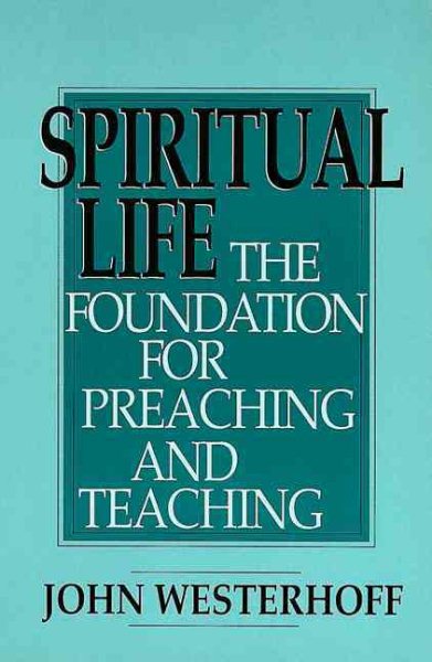 Spiritual Life (Foundation for Preaching and Teaching) cover