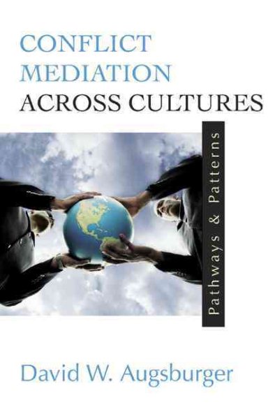 Conflict Mediation Across Cultures: Pathways and Patterns cover