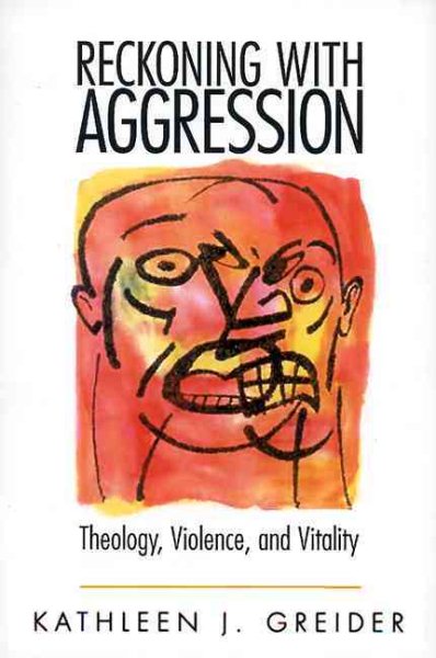Reckoning with Aggression: Theology, Violence, and Vitality cover