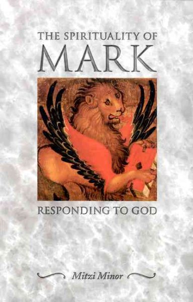 The Spirituality of Mark: RESPONDING TO GOD cover