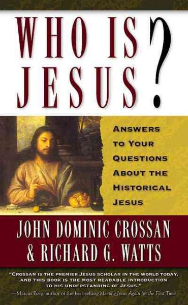 Who Is Jesus?: Answers to Your Questions about the Historical Jesus cover