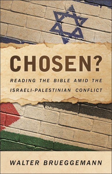 Chosen?: Reading the Bible Amid the Israeli-Palestinian Conflict cover