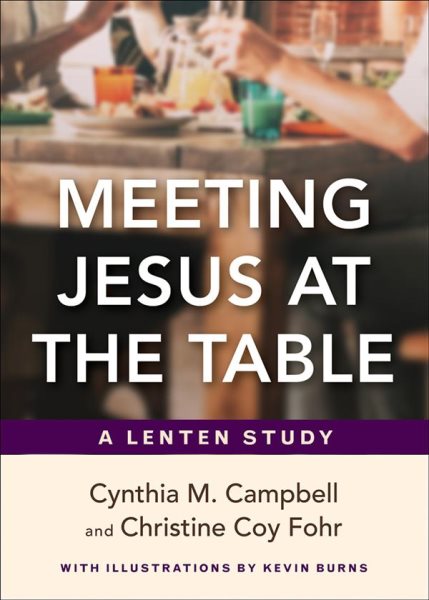Meeting Jesus at the Table: A Lenten Study cover