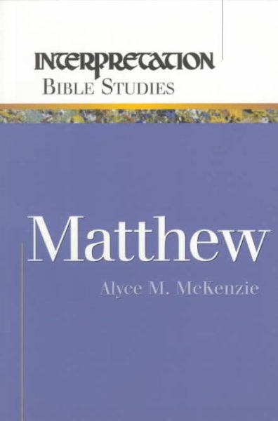 Matthew (Interpretation Bible Studies)