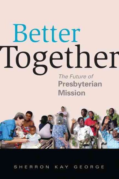 Better Together: The Future of Presbyterian Mission cover