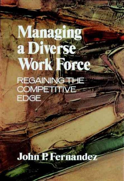 Managing a Diverse Workforce: Regaining the Competitive Edge cover