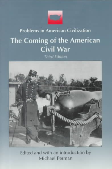 The Coming of the American Civil War (Problems in American Civilization) cover