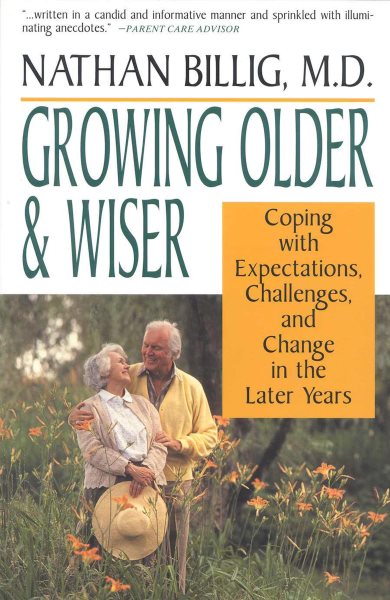 Growing Older & Wiser: Coping With Expectations, Challenges, and Change in the Later Years cover