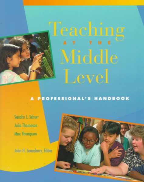Teaching at the Middle Level a Professionals Handbook: A Professional's Handbook cover