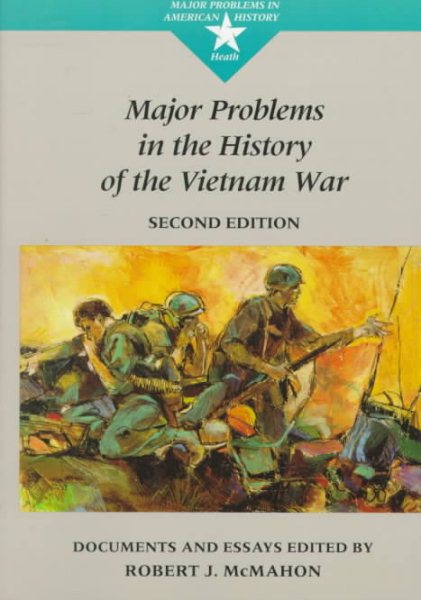 Major Problems in the History of the Vietnam War: Documents and Essays (Major problems in American history series) cover