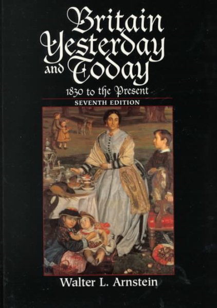 Britain Yesterday and Today: 1830 To the Present (History of England (D.C. Heath and Company : Seventh Edition), 4.) cover