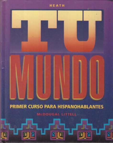 McDougal Littell Tu mundo Nuestro mundo: Student Edition Tu Mundo Level 1 1997 (Spanish Edition) cover