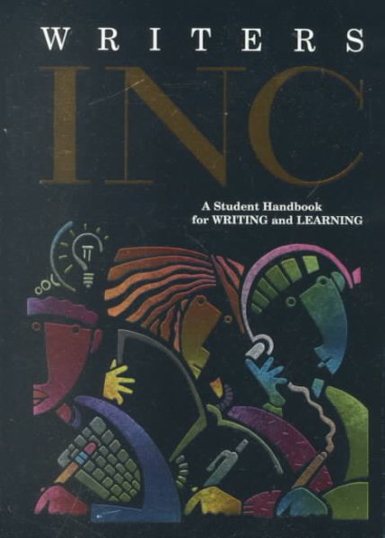 Writers INC: A Student Handbook for Writing & Learning