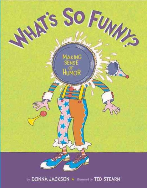 What's So Funny?: Making Sense of Humor cover