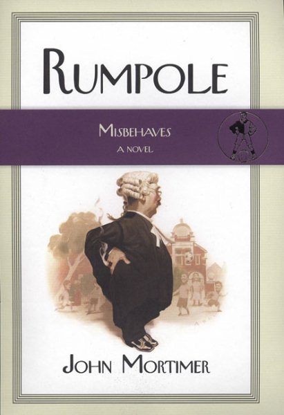 Rumpole Misbehaves: A Novel (Rumpole Novels) cover