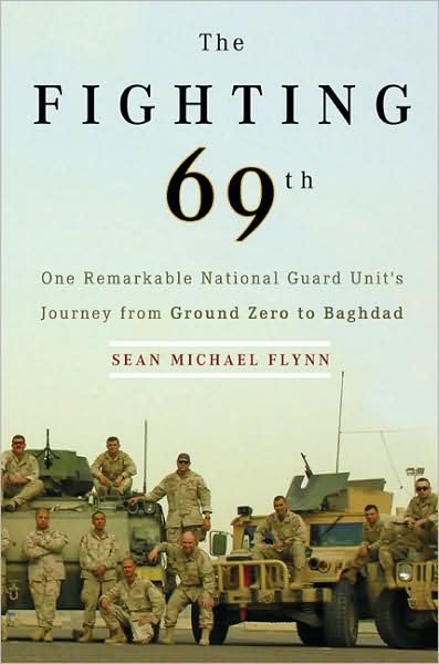 The Fighting 69th: One Remarkable National Guard Unit's Journey from Ground Zero to Baghdad cover