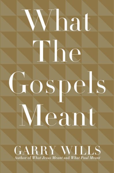 What the Gospels Meant cover