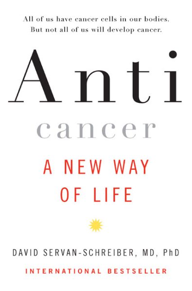 Anticancer: A New Way of Life cover