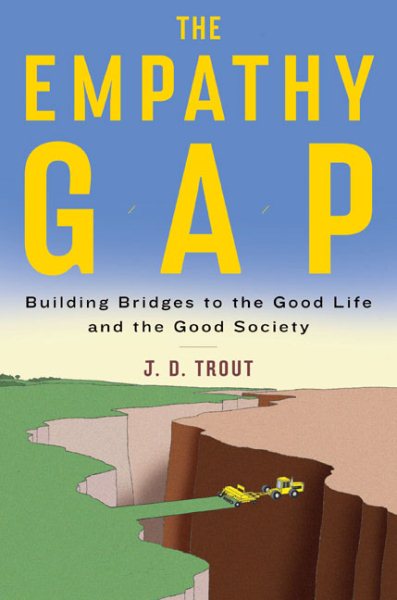 The Empathy Gap: Building Bridges to the Good Life and the Good Society cover