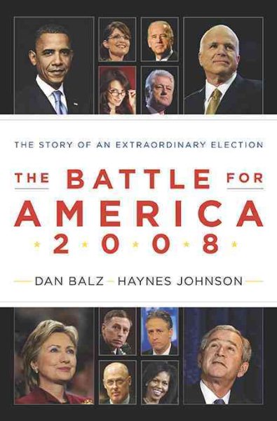 The Battle for America 2008: The Story of an Extraordinary Election cover