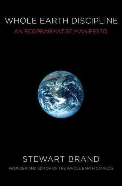 Whole Earth Discipline: An Ecopragmatist Manifesto