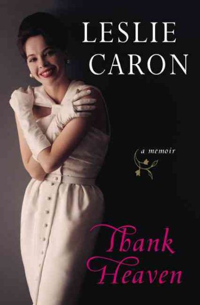 Thank Heaven: A Memoir cover