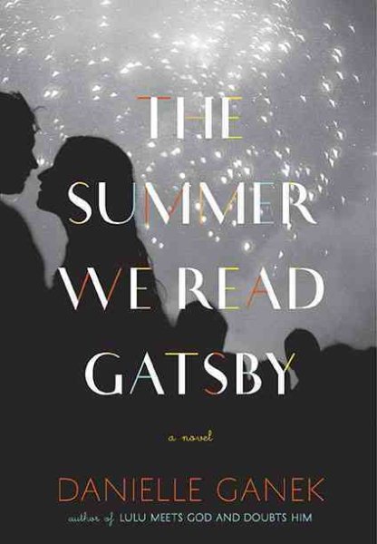 The Summer We Read Gatsby: A Novel cover