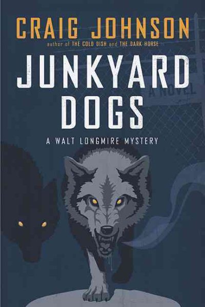 Junkyard Dogs: A Walt Longmire Mystery (Walt Longmire Mysteries) cover