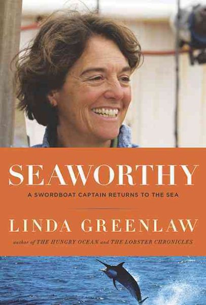 Seaworthy: A Swordboat Captain Returns to the Sea cover