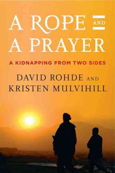 A Rope and a Prayer: A Kidnapping from Two Sides cover