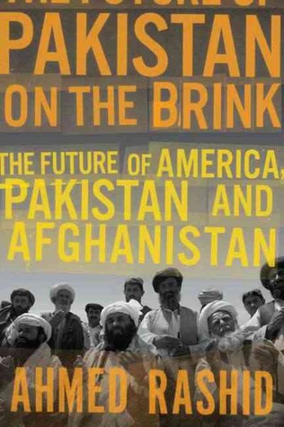 Pakistan on the Brink: The Future of America, Pakistan, and Afghanistan cover