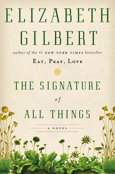 The Signature of All Things: A Novel cover