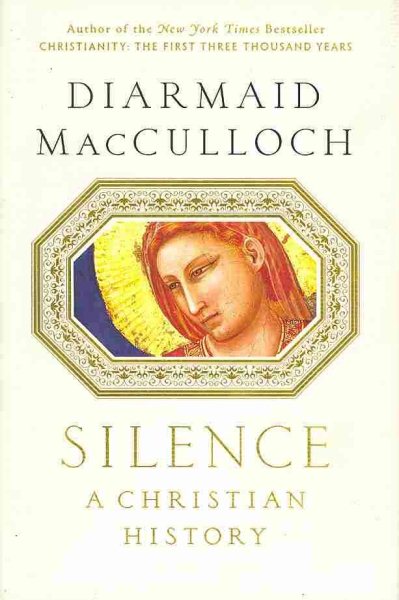 Silence: A Christian History cover