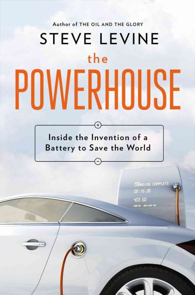 The Powerhouse: Inside the Invention of a Battery to Save the World cover